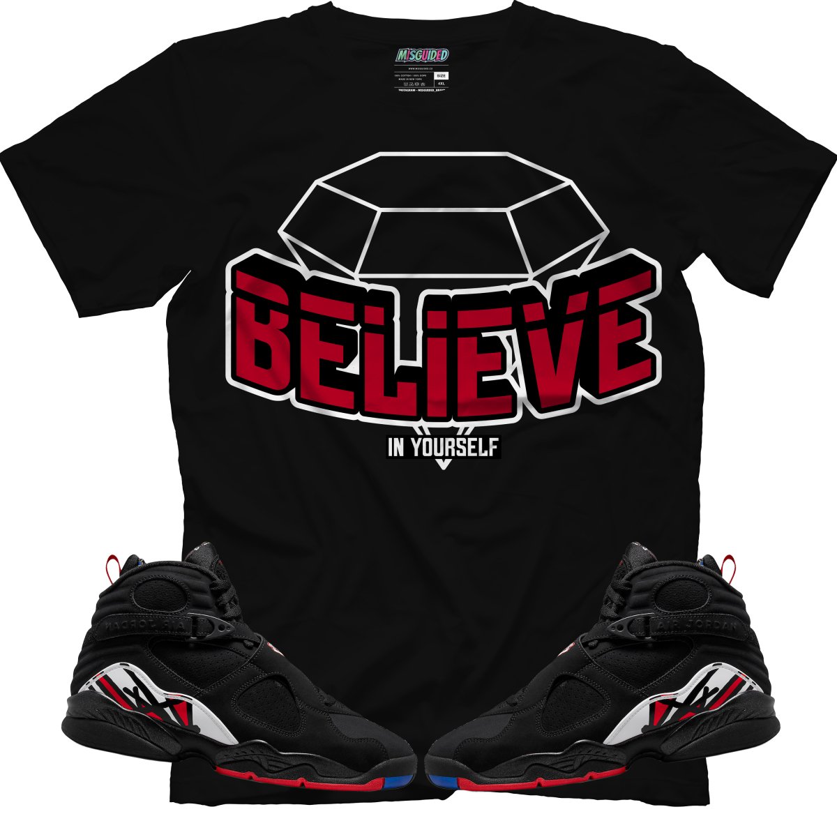 Believe In Yourself (Air Jordan 8 Playoff) T-Shirt - Power Drip