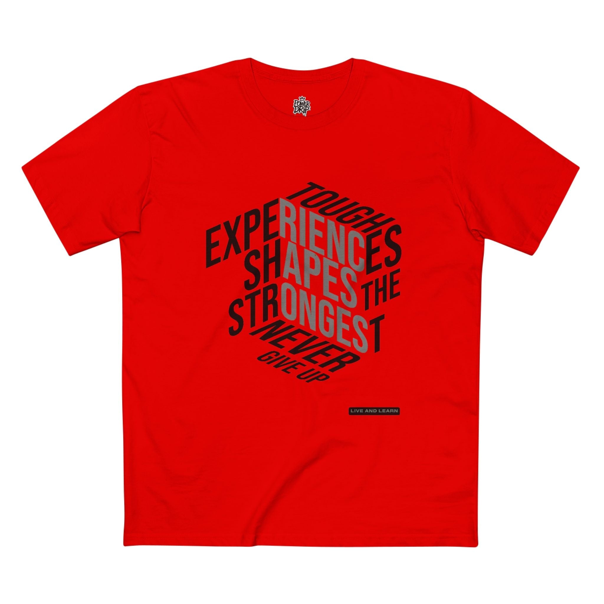 Shaped In The Struggle Tee - Power Drip